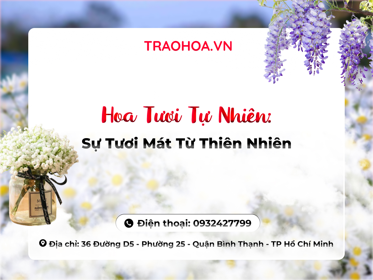 Hoa Tươi Tự Nhiên: Sự Tươi Mát Từ Thiên Nhiên