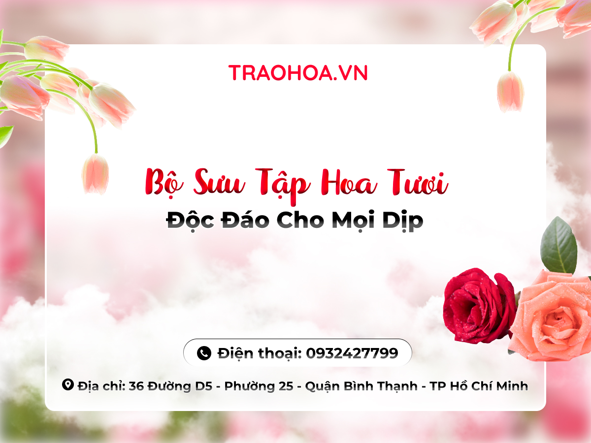 Bộ Sưu Tập Hoa Tươi Độc Đáo Cho Mọi Dịp