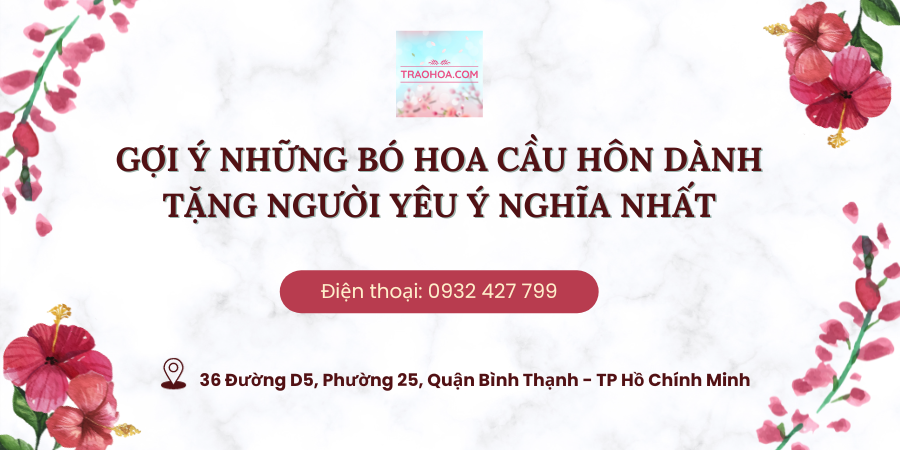 Gợi ý những bó hoa cầu hôn dành tặng người yêu ý nghĩa nhất
