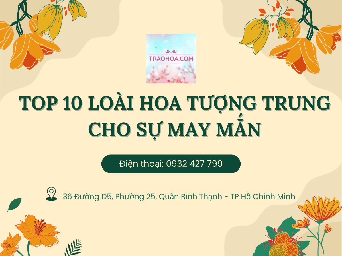 Top 10 loài hoa tượng trưng cho sự may mắn